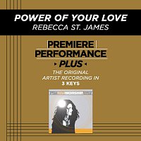 Rebecca St. James – Premiere Performance Plus: Power Of Your Love