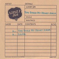 Lucky Jim – You Stole My Heart Away