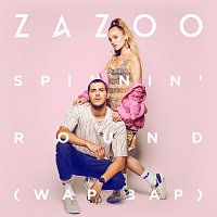 Zazoo – Spinnin' Round (Wap Bap)