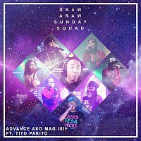 Araw Araw Sunday Squad – Advance Ako Mag Isip (feat. Tito Pakito)
