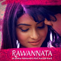 Dilanka Fernando, Kaizer Kaiz – Rawannata (feat. Kaizer Kaiz)
