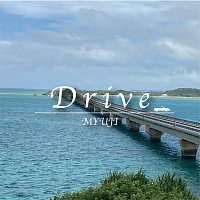 Myuji – Drive