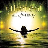 Ethereal: Classics For A New Age