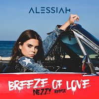 Alessiah, NEZZY – Breeze Of Love [NEZZY Remix]