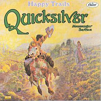 Quicksilver Messenger Service – Happy Trails