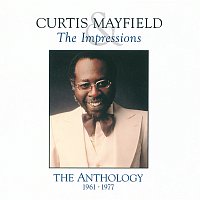 Curtis Mayfield & The Impressions – The Anthology 1961-1977