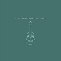 Chris Mercer – Ashokan Farewell