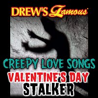 The Hit Crew – Drew's Famous Creepy Love Songs: Valentine's Day Stalker