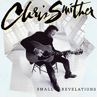 Chris Smither – Small Revelations