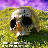 DeathbyRomy, 24kGoldn – Problems [Remix]