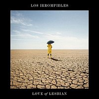 Love of Lesbian – Los irrompibles
