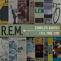 R.E.M. – Complete Rarities - I.R.S. 1982-1987
