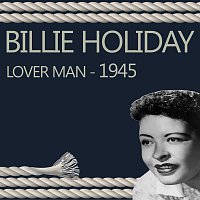 Billie Holiday – Lover Man (Oh Where Can You Be?) - 1945