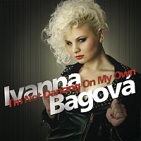 Ivanna Bagova – I´m Not Dancing On My Own