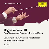 Royal Concertgebouw Orchestra, Eduard van Beinum – Reger: Variations and Fugue on a Theme by Mozart, Op. 132: Variation III