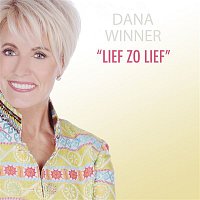 Dana Winner – Lief Zo Lief