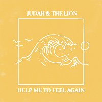 Judah & the Lion – Help Me to Feel Again