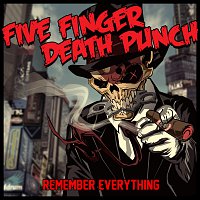 Five Finger Death Punch – Remember Everything