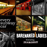 Barenaked Ladies, Erin McCarley – Every Subway Car