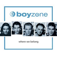 Boyzone – Where We Belong