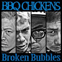 BBQ CHICKENS – Broken Bubbles