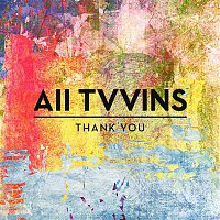 All Tvvins – Thank You