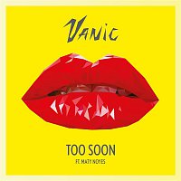 Vanic, Maty Noyes – Too Soon