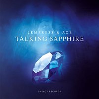 2Empress & Ace – Talking Sapphire