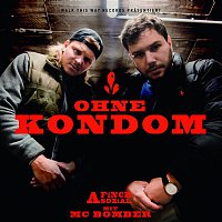 Finch Asozial – Ohne Kondom (mit MC Bomber)