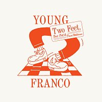 Young Franco, Pell, Dana Williams – Two Feet