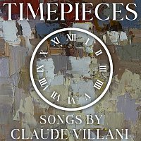 Různí interpreti – Timepieces: Songs By Claude Villani