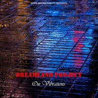 Dreamland Project – On Vibrations