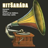 Různí interpreti – Hitšaráda: Dynamit, Džbán, Nechoď do kláštera, Elektrický valčík