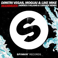 Dimitri Vegas, MOGUAI & Like Mike – Mammoth (Heroes x Villains & Carnage Remix)