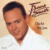 Frans Bauer – Dicht bij jou