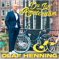 Olaf Henning – Du und ich in Amsterdam