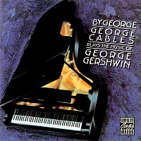 George Cables – By George: George Gables Plays The Music Of George Gershwin