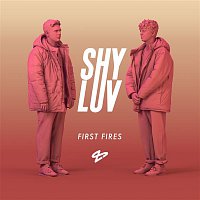 Shy Luv – First Fires