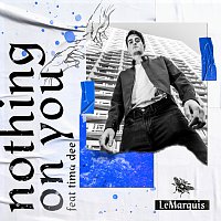 LeMarquis, Tima Dee – Nothing On You