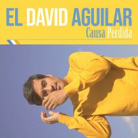 El David Aguilar – Causa Perdida