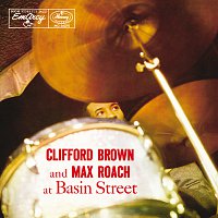 Clifford Brown, Max Roach – Clifford Brown and Max Roach at Basin Street