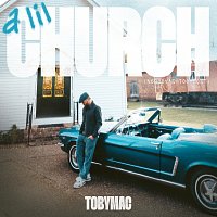 TobyMac – a lil Church (nobody’s too lost)