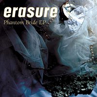 Erasure – Phantom Bride EP