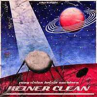 Yung Vision, Heinie Nuchtern – Heiner Clean