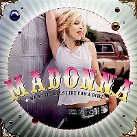 Madonna – What It Feels Like For A Girl