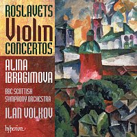 Alina Ibragimova, BBC Scottish Symphony Orchestra, Ilan Volkov – Roslavets: Violin Concertos Nos. 1 & 2