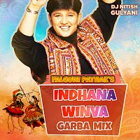 Falguni Pathak, DJ Nitish Gulyani – Indhana Winva [Garba Mix]