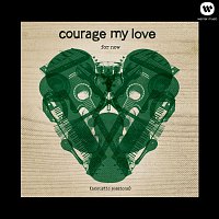 Courage My Love – For Now (Acoustic Sessions)