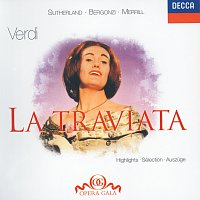 Joan Sutherland, Carlo Bergonzi, Robert Merrill, Sir John Pritchard – Verdi: La Traviata - Highlights