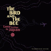 The Bird And The Bee – Love Letter To Japan